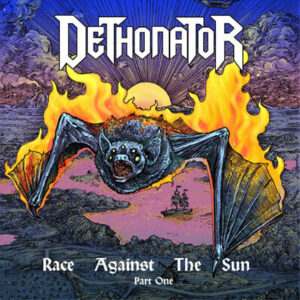 Dethonator - Race Against The Sun: Part One