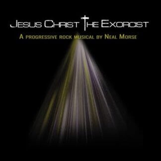 Jesus Christ - The Exorcist by Neal Morse
