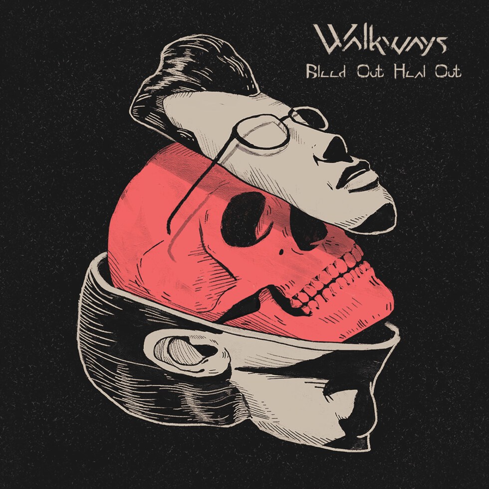 Walkways - Bleed Out Heal Out