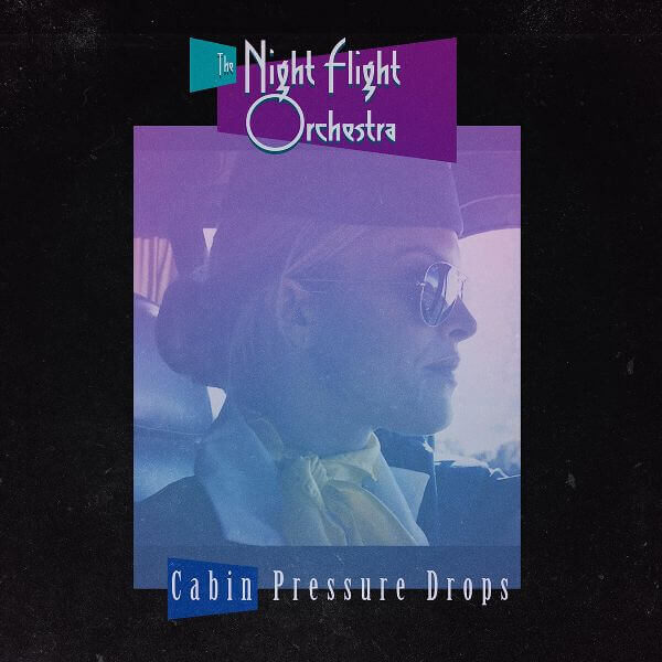 The Night Flight Orchestra - Cabin Pressure Drops
