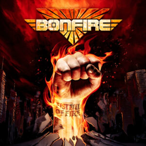 Bonfire - Fistful Of Fire