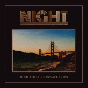 Night - High Tides Distant Skies