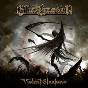 Blind Guardian - Violent Shadows