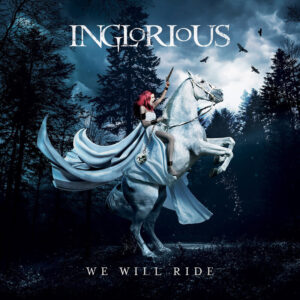 Inglorious - We Will Ride