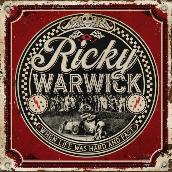 Ricky Warwick - When Life Was Hard &amp; Fast - Artwork