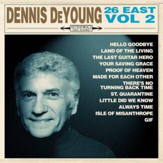 Dennis DeYoung - 26 East vol 2