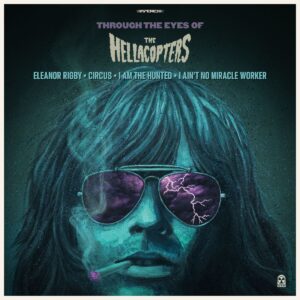Through The Eyes of The Hellacopters
