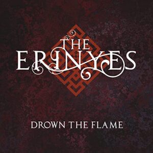 The Erinyes - Drown The Flame