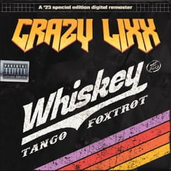Crazy Lixx - Whiskey Tango Foxtrot